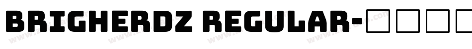 brigherdz regular字体转换